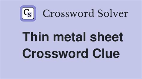 Sheet metal producers Crossword Clue 